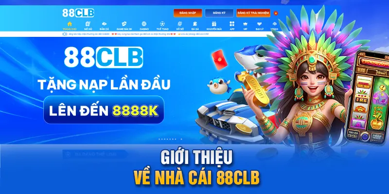  Bài viết giới thiệu về nhà cái 88clb.