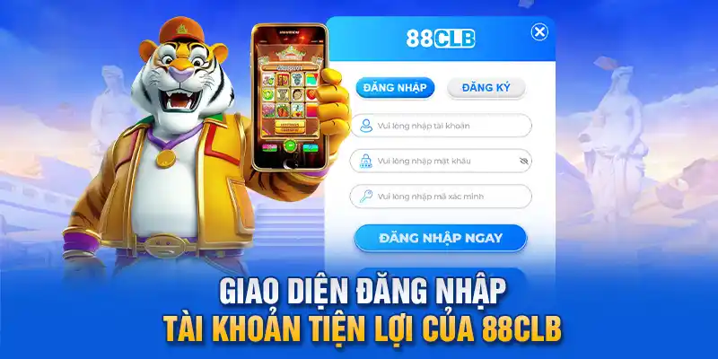 Giao diện đăng nhập tài khoản tiện lợi của 88clb.