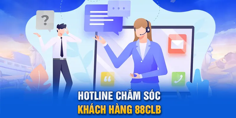 Hotline chăm sóc khách hàng 88clb.