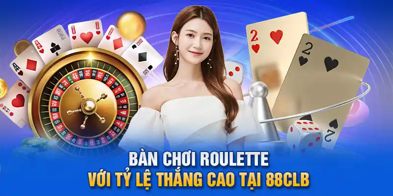 Bàn chơi Roulette với tỷ lệ thắng cao tại 88clb.