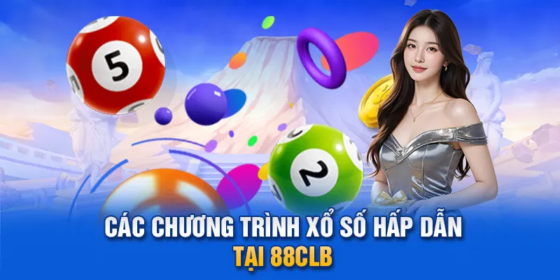 Các chương trình xổ số hấp dẫn tại 88clb