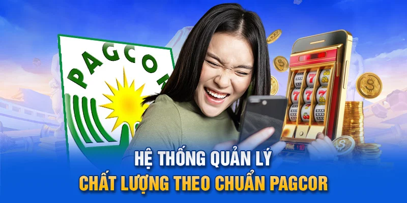 Hệ thống quản lý chất lượng theo chuẩn PAGCOR.