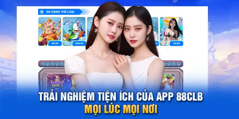 Trải nghiệm tiện ích của app 88clb mọi lúc mọi nơi.